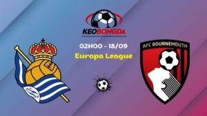 Soi Kèo Real Sociedad vs Bournemouth | 02h00 Ngày 18/09 - Europa League